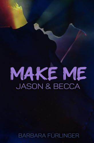 Make Me: Jason & Becca