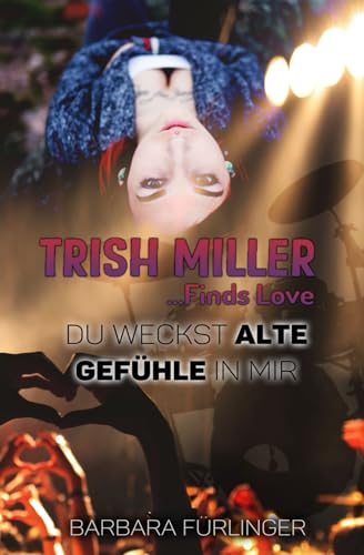 Trish Miller …Finds Love: Du weckst ALTE GEFÜHLE in mir (Dark Sunrise)