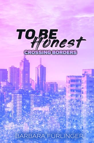 To Be Honest - Crossing BORDERS