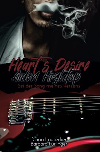 Heart's Desire: Aiden Hightop - Sei der Song meines Herzens (Sole Ability, Band 2)