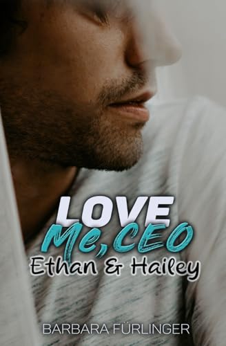 Love Me, CEO: Ethan & Hailey