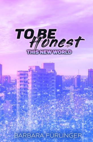 To Be Honest - This New WORLD