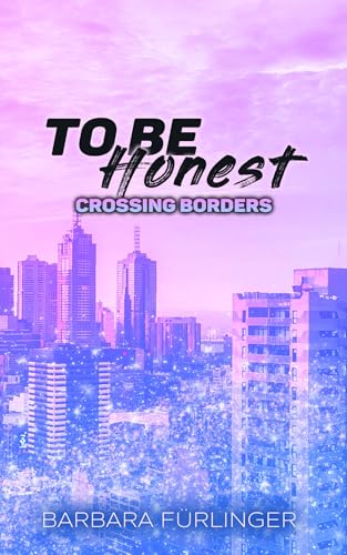 To Be Honest - Crossing BORDERS