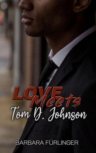 Love Meets: Tom D. Johnson