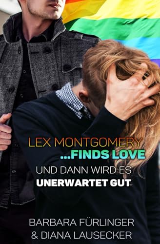 Lex Montgomery ...Finds Love: Und dann wird es UNERWARTET GUT