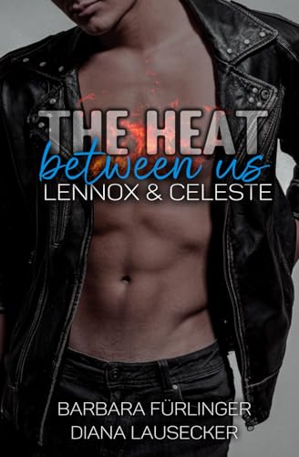 The Heat between us: Lennox & Celeste