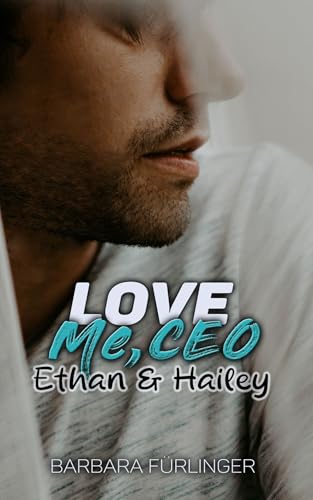 Love Me, CEO: Ethan & Hailey