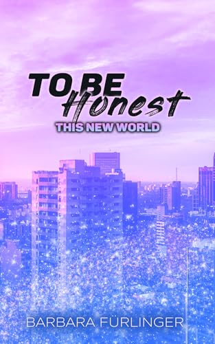 To Be Honest - This New WORLD