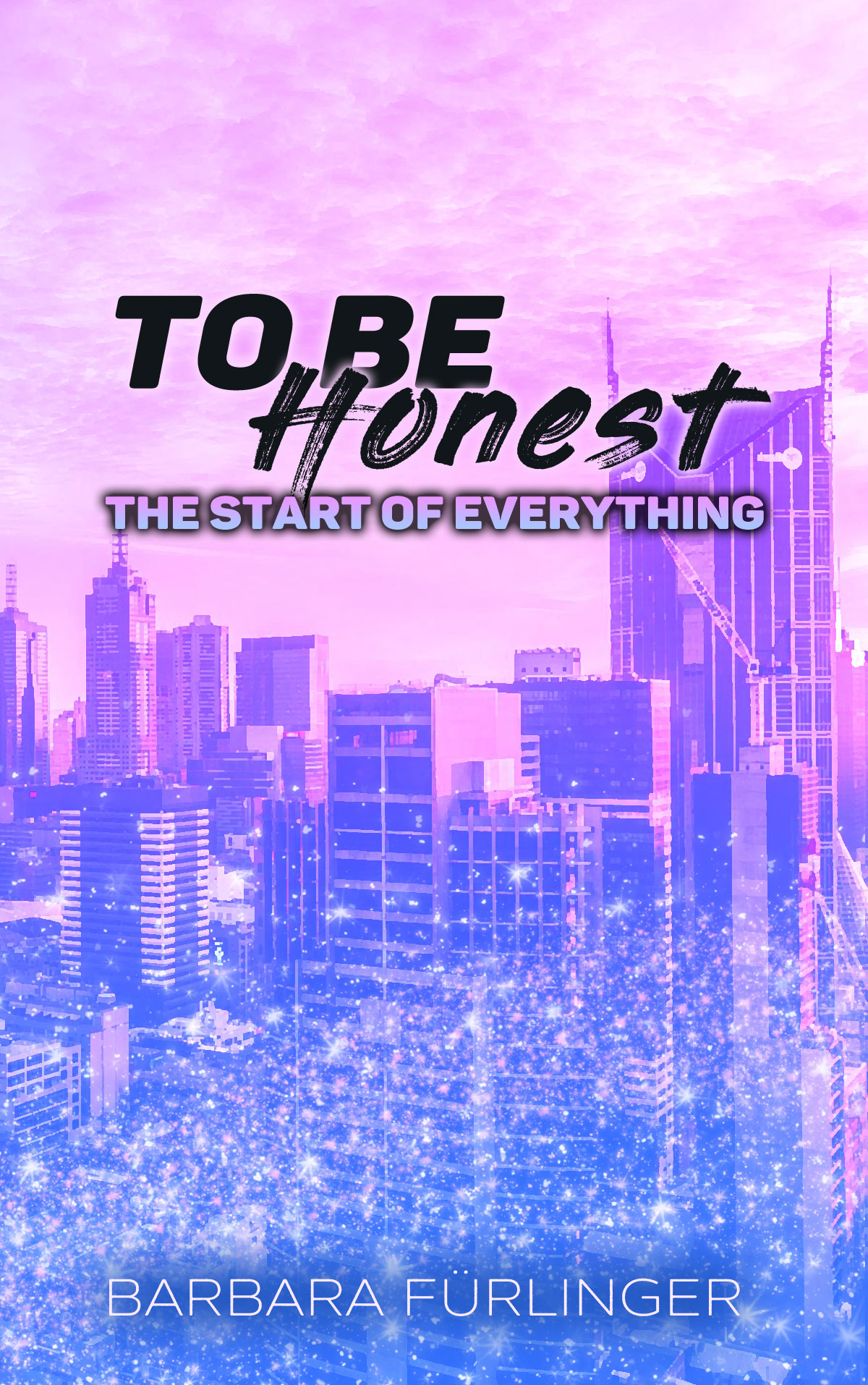 To Be Honest – The Start of EVERYTHING